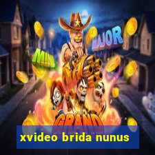 xvideo brida nunus